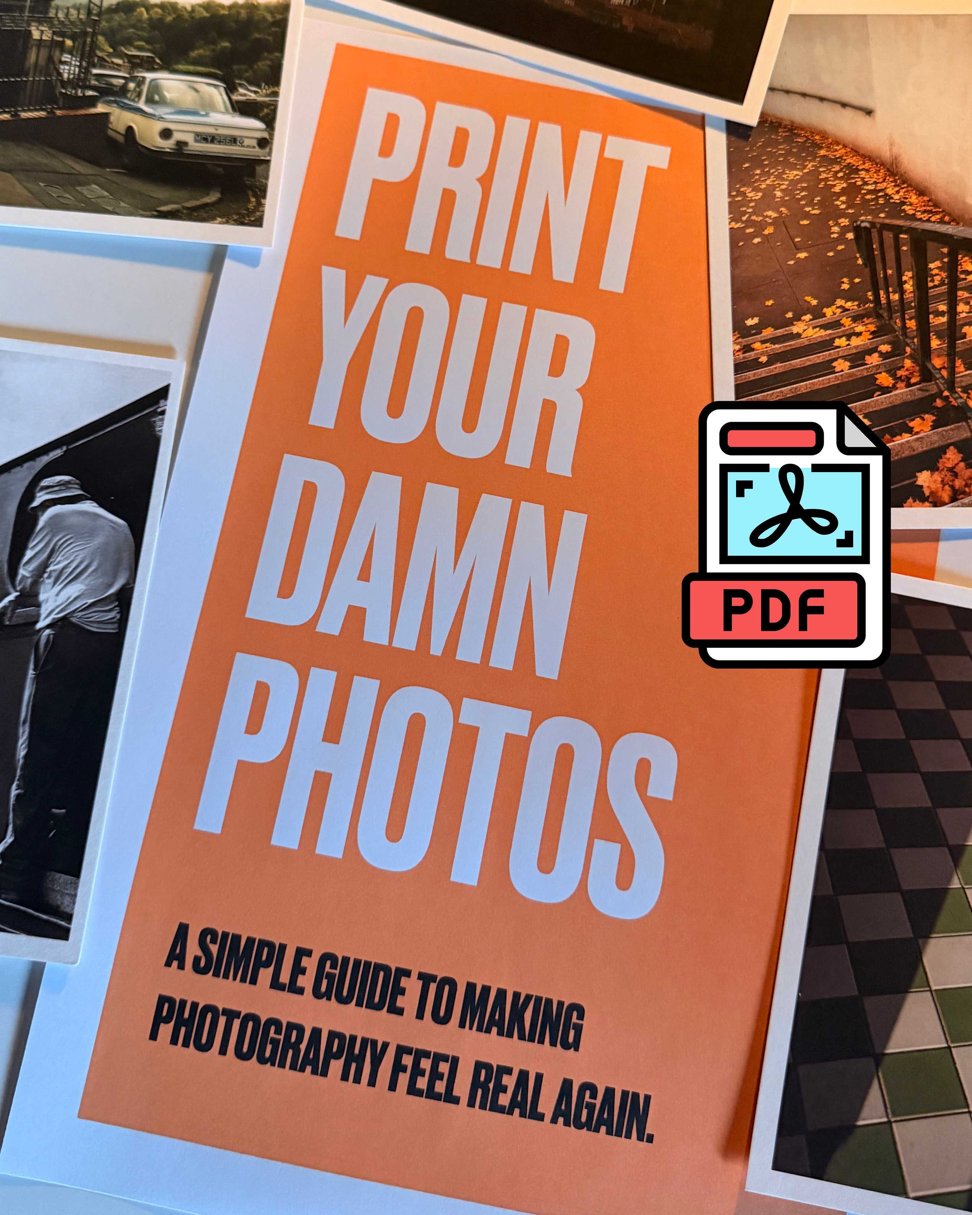Print Your Damn Photos - Make Photography Real Again (Digital Download)