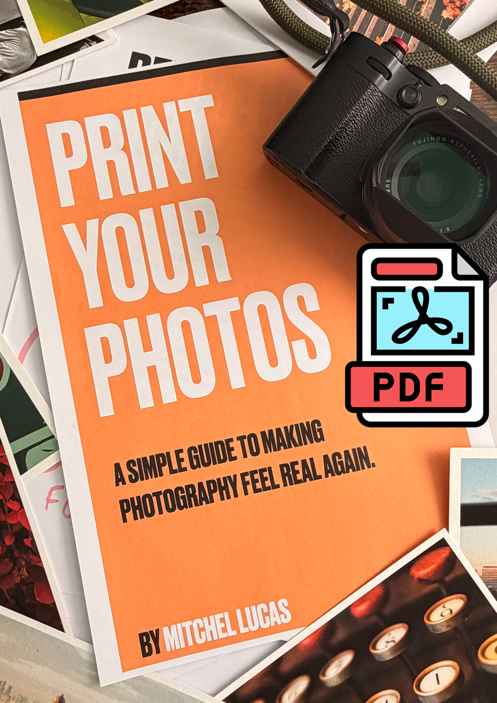 Print Your Photos - Make Photography Real Again (Digital Download)